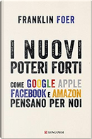 I nuovi poteri forti by Franklin Foer
