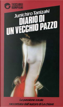 Diario di un vecchio pazzo by Junichiro Tanizaki
