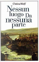 Nessun luogo Da nessuna parte by Christa Wolf