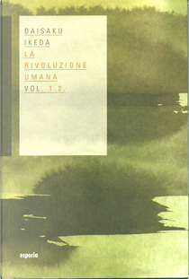 La rivoluzione umana vol. 1-2 by Daisaku Ikeda