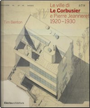 Le ville di Le Corbusier e Pierre Jeanneret (1920-1930) by Tim Benton