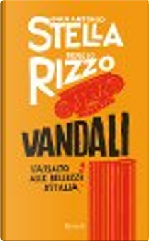 Vandali by Gian Antonio Stella, Sergio Rizzo
