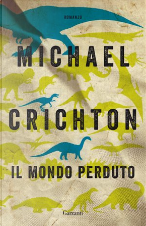 Il mondo perduto by Michael Crichton