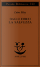 Dagli Ebrei la salvezza by Léon Bloy