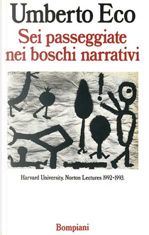 Sei passeggiate nei boschi narrativi by Umberto Eco