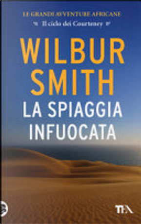 La spiaggia infuocata by Wilbur Smith