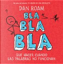 Bla, bla, bla by Dan Roam