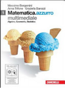 Matematica. Azzurro. Con espansione online. Per le Scuole superiori. Con DVD-ROM by Massimo Bergamini
