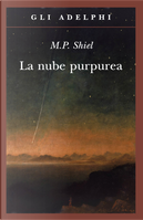 La nube purpurea by Matthew Phipps Shiel