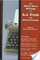 The Elliott Wave Writings of A.J. Frost and Richard Russell by A. J. Frost