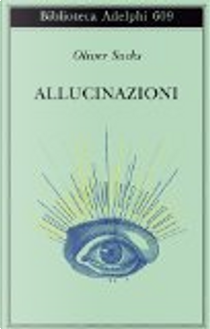 Allucinazioni by Oliver Sacks