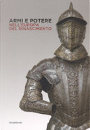 Armi e potere nell'Europa del Rinascimento