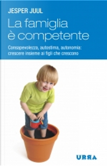 La famiglia è competente by Jesper Juul