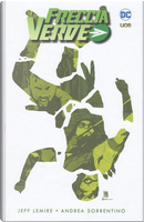 Freccia Verde di Jeff Lemire e Andrea Sorrentino vol. 3 by Andrea Sorrentino, Jeff Lemire