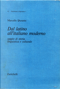 Dal latino all'italiano moderno by Marcello Durante