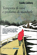 Tempesta di neve e profumo di mandorle by Camilla Läckberg