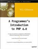 A Programmer's Introduction to PHP 4.0 by W. Jason Gilmore