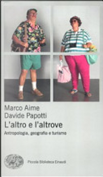 L'altro e l'altrove by Davide Papotti, Marco Aime