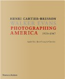Photographing America: 1929-1747 by Henri Cartier-Bresson, Walker Evans