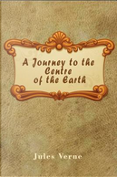A Journey to the Centre of the Earth (Illustrated) by jules Verne