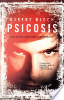 Psicosis by Robert Bloch