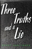 Three Truths and a Lie by Brent Hartinger