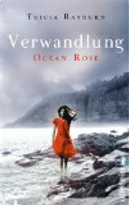 Ocean Rose. Verwandlung by Tricia Rayburn