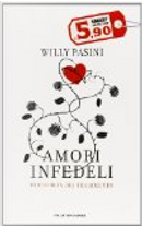 Amori infedeli. Psicologia del tradimento by Willy Pasini