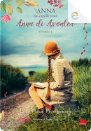 Anna di Avonlea by Lucy Maud Montgomery
