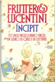 Incipit by Carlo Fruttero, Franco Lucentini Incipit by Carlo Fruttero, Franco Lucentini