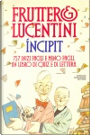 Incipit by Carlo Fruttero, Franco Lucentini