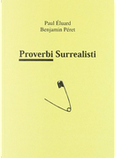 Proverbi surrealisti by Benjamin Peret, Paul Eluard