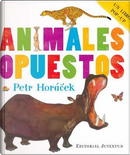Animales opuestos / Animals Opposite by Petr Horacek