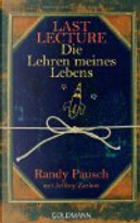 Last Lecture - Die Lehren meines Lebens by Randy Pausch