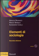 Elementi di sociologia by Alessandro Cavalli, Arnaldo Bagnasco, Marzio Barbagli