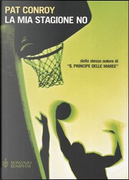 La mia stagione no by Pat Conroy