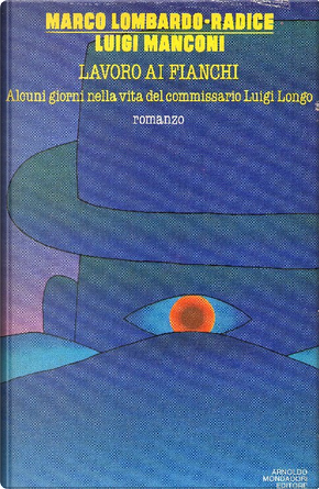 Lavoro ai fianchi by Luigi Manconi, Marco Lombardo Radice