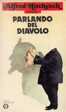 Parlando del diavolo by Charles B. Gilford, Ed Lacy, Edward D. Hoch, Edwin P. Hicks, Fletcher Flora, Jonathan Craig, Lawrence Treat, Richard Deming, Richard Hardwick, Richard O. Lewis, Robert Alan Blair, Syd Hoff, Theodore Mathieson, William Brittain Parlando del diavolo by Charles B. Gilford, Ed Lacy, Edward D. Hoch, Edwin P. Hicks, Fletcher Flora, Jonathan Craig, Lawrence Treat, Richard Deming, Richard Hardwick, Richard O. Lewis, Robert Alan Blair, Syd Hoff, Theodore Mathieson, William Brittain