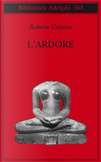 L'Ardore by Roberto Calasso