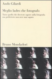 Meglio ladro che fotografo by Ando Gilardi Meglio ladro che fotografo by Ando Gilardi