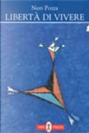 Libertà di vivere by Neri Pozza