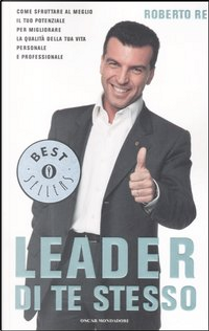 Leader di te stesso by Roberto Re