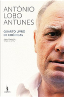 Quarto livro de crónicas by António Lobo Antunes