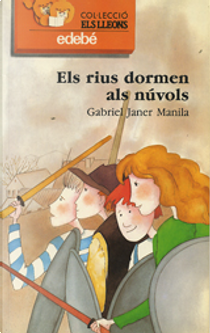 Els Rius dormen als núvols by Gabriel Janer Manila