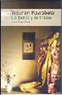 Lo Bello Y Lo Triste by Yasunari Kawabata