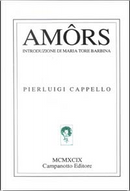 Amôrs by Pierluigi Cappello