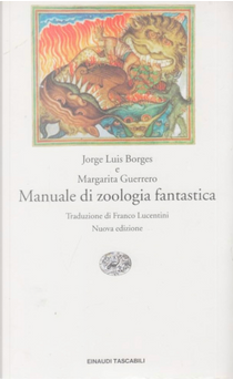 Manuale di zoologia fantastica by Jorge L. Borges, Margarita Guerrero