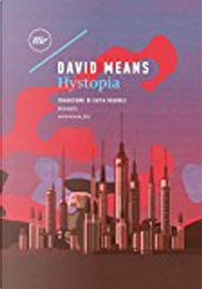 Hystopia by David Means