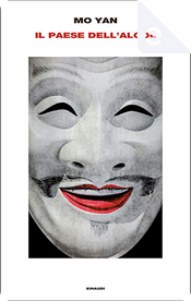 Il paese dell'alcol by Mo Yan