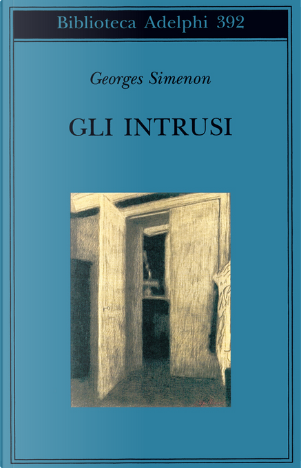 Gli intrusi di Georges Simenon, Adelphi, Paperback - Anobii